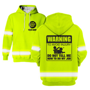 Safety Shirt Warning Do Not Tell Me How To Do My Job Yellow Custom Name and Logo Company Name Safety Workwear