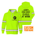 22BHi2BVis2BHoodie2BI2BDont2BAlways2BTolerate2BPeople2BAt2BWork2BGreen2BCustom2BName2Band2BLogo2BCompany2BName2BSafety2BWorkwear-1AqNR.jpg