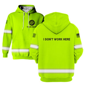 Hi Vis Hoodie I Don't Work Here Custom Name and Logo Company Name Safety Workwear
