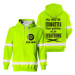 1Hi2BVis2BHoodie2BYou2BMust2BBe2BExhausted2BFrom2BWatching2BMe2BDo2BEverything2BCustom2BName2Band2BLogo2BSafety2BWorkwear-j1IlE.jpg