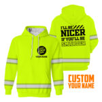 2Hi2BVis2BHoodie2BIll2BBe2BNicer2BIf2BYoull2BBe2BSmarter2BYellow2BCustom2BName2Band2BLogo2BCompany2BName2BSafety2BWorkwear-ezjSi.jpg