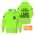 2Hi2BVis2BHoodie2BIm2BNot2BResponsible2BFor2BWhat2BI2BSay2BCustom2BName2Band2BLogo2BCompany2BName2BSafety2BWorkwear-0DBfQ.jpg