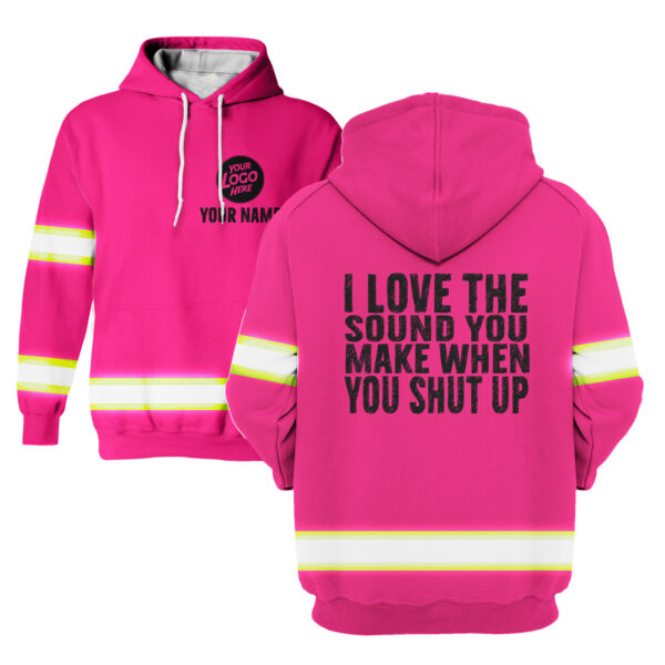 12BI2BLove2BThe2BSound2BYou2BMake2BWhen2BYou2BShut2BUp2BPink2BHigh2BVisibility2BHoodie2B-2BHi2BVis2BHoodie2BConstruction2BWorker2BCustom2BName2BSafety2BWorkwear-sKFsp.jpg