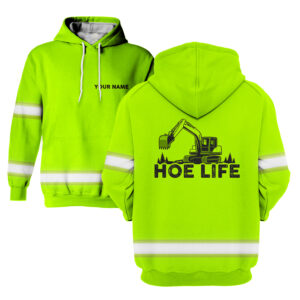Hi Vis Hoodie Excavator Hoe Life- Reflective Safety Long Sleeve Shirt Hoodies