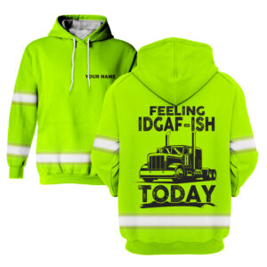 Hi Vis Hoodie Feelin Today - Reflective Safety Long Sleeve Shirt Hoodies