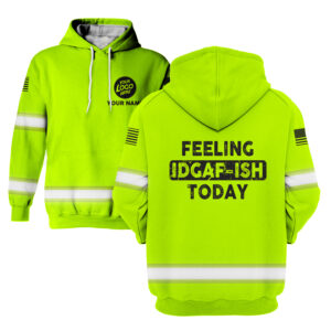 Hi Vis Hoodie Feeling Today Construction Worker Hoodie Custom Name and Logo Company Name Safety Workwear