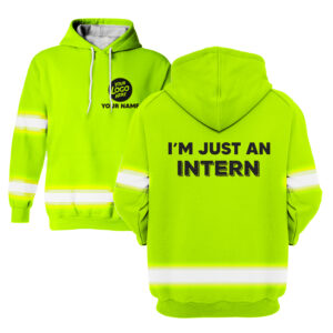 Hi Vis Hoodie I'm Just An Intern Construction Worker Hoodie Custom Name and Logo Company Name Safety Workwear