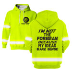 1Hi2BVis2BHoodie2BIm2BNot2BThe2BForeman2BYellow2BConstruction2BWorker2BCustom2BName2Band2BLogo2BCompany2BName2BSafety2BWorkwear-2MRN4.jpg