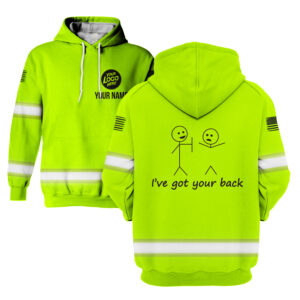 Hi Vis Hoodie I've Got Your Back Construction Worker Hoodie Custom Name and Logo Company Name Safety Workwear
