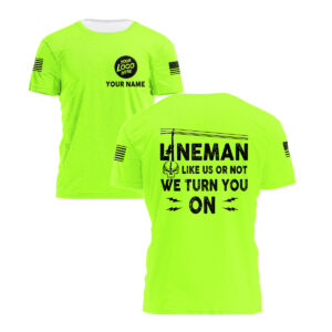 Hi Vis Shirt Lineman Like Us, Custom Name Logo Safety Workwear For Runners, Truckers, Patriotic