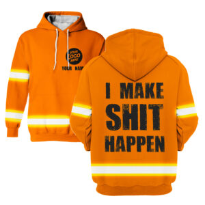 I Make It Happen Orange - Hi Vis Construction Worker Custom Name Safety Workwear