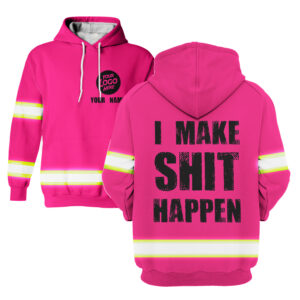 I Make It Happen Pink - Hi Vis Hoodie Construction Worker Definition Custom Name and Logo Company Name Safety Workwear