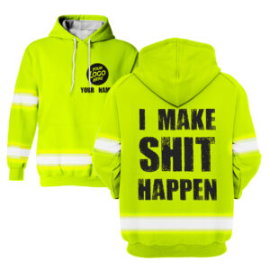 I Make It Happen Yellow - Hi Vis Hoodie Construction Worker Definition Custom Name and Logo Company Name Safety Workwear