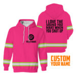 22BI2BLove2BThe2BSound2BYou2BMake2BWhen2BYou2BShut2BUp2BPink2BHigh2BVisibility2BHoodie2B-2BHi2BVis2BHoodie2BConstruction2BWorker2BCustom2BName2BSafety2BWorkwear-XPOrg.jpg