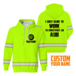2Hi2BVis2BHoodie2BI2BOnly2BCame2BTo2BWork2BConstruction2BWorker2BHoodie2BCustom2BName2Band2BLogo2BCompany2BName2BSafety2BWorkwear-9xsbm.jpg