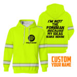 2Hi2BVis2BHoodie2BIm2BNot2BThe2BForeman2BYellow2BConstruction2BWorker2BCustom2BName2Band2BLogo2BCompany2BName2BSafety2BWorkwear-dbd6l.jpg