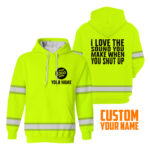 2I2BLove2BThe2BSound2BYou2BMake2BWhen2BYou2BShut2BUp2BYellow2BHigh2BVisibility2BHoodie2B-2BHi2BVis2BHoodie2BConstruction2BWorker2BCustom2BName2BSafety2BWorkwear-hu4LV.jpg