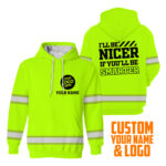 2Ill2BBe2BNicer2BIf2BYoull2BBe2BSmarter2BGreen2BHigh2BVisibility2BHoodie2B-2BHi2BVis2BHoodie2BConstruction2BWorker2BCustom2BName2BSafety2BWorkwear-Fn7cD.jpg