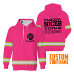 2Ill2BBe2BNicer2BIf2BYoull2BBe2BSmarter2BPink2BHigh2BVisibility2BHoodie2B-2BHi2BVis2BHoodie2BConstruction2BWorker2BCustom2BName2BSafety2BWorkwear-OZzZt.jpg