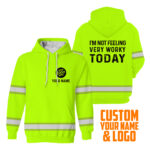 2Im2BNot2BFeeling2BVery2BWorky2BToday2BGreen2BHigh2BVisibility2BHoodie2B-2BHi2BVis2BHoodie2BConstruction2BWorker2BCustom2BName2BSafety2BWorkwear-BhBHl.jpg
