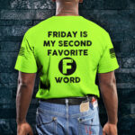 4Hi2BVis2BShirt2BFriday2BIs2BMy2BSecond2BFavorite2BWord2B-Construction2BWorker2BCustom2BName2BSafety2BWorkwear-Jqy7M.jpg