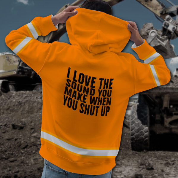 4I2BLove2BThe2BSound2BYou2BMake2BWhen2BYou2BShut2BUp2BOrange2BHigh2BVisibility2BHoodie2B-2BHi2BVis2BHoodie2BConstruction2BWorker2BCustom2BName2BSafety2BWorkwear-UK4LE.jpg