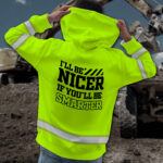 4Ill2BBe2BNicer2BIf2BYoull2BBe2BSmarter2BGreen2BHigh2BVisibility2BHoodie2B-2BHi2BVis2BHoodie2BConstruction2BWorker2BCustom2BName2BSafety2BWorkwear-GacYd.jpg