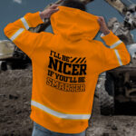 4Ill2BBe2BNicer2BIf2BYoull2BBe2BSmarter2BOrange2BHigh2BVisibility2BHoodie2B-2BHi2BVis2BHoodie2BConstruction2BWorker2BCustom2BName2BSafety2BWorkwear-TiNh6.jpg