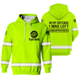 Hi Vis Hoodie I Was Left Unsupervised Yellow Custom Name Logo Company Safety Workwear Reflective Long Sleeve For Construction Worker