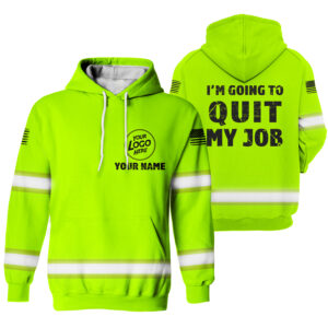 Hi Vis Hoodie I'm Going To Quit My Job Green Custom Name Logo Company Safety Workwear Reflective Long Sleeve For Construction Worker