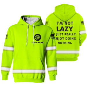 Hi Vis Hoodie I'm Not Lazy Yellow Custom Name Logo Company Safety Workwear Reflective Long Sleeve For Construction Worker