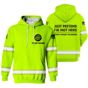 Hi Vis Hoodie Just Pretend I'm Not Here Yellow Custom Name Logo Company Safety Workwear Reflective Long Sleeve For Construction Worker