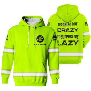 Hi Vis Hoodie Working Like Crazy Yellow Custom Name Logo Company Safety Workwear Reflective Long Sleeve For Construction Worker, Hi Vis Shirts Funny