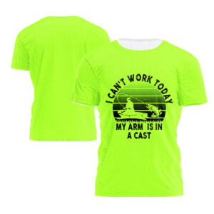 Hi Vis T Shirt I Can't Work Today Safety Workwear Reflective Short Sleeve Tshirt For Fishing Lover