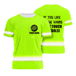 Hi Vis Shirt Not Touch My Tools Custom Name Logo Company Safety Workwear Reflective Short Sleeve Tshirt For Construction Worker