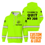 2Hi2BVis2BHoodie2BIm2BGoing2BTo2BQuit2BMy2BJob2BGreen2BCustom2BName2BLogo2BCompany2BSafety2BWorkwear2BReflective2BLong2BSleeve2BFor2BConstruction2BWorker-ZNaYk.jpg