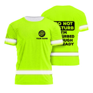 Hi Vis Safety Shirt Funny Quote Green Reflective Custom Name Playful Professional Gear, Hi Vis Shirts Funny