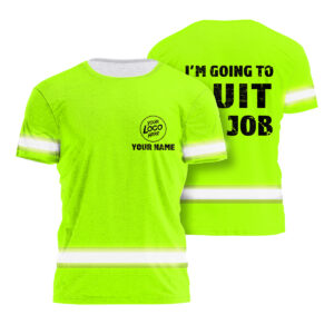 Hi Vis Safety Shirt Funny Quote Green Reflective Custom Name for Witty Construction Crews, Hi Vis Shirts Funny