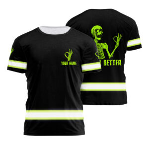 Hi Vis Safety Shirt Skull Quote Reflective Custom Name Never Better For Workers, Runners, Truckers, Skull Lovers