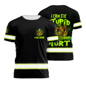 Hi Vis Shirt For Men Skull Quote Reflective Custom Name Edgy Visibility Gear I Can Fix Stupid