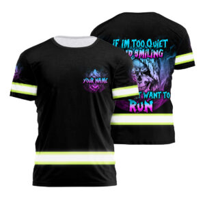 Hi Vis Safety Shirt Black And Green Custom Name If Im Too Quiet And Smiling