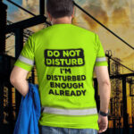 4Hi2BVis2BShirt2BFunny2BQuote2BGreen2BReflective2BHigh2BVisibility2BCustom2BName2BSafety2BWorkwear2BShort2BSleeve2BShirts2BFor2BWorkers2B41-zrW0w.jpg