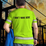 4Hi2BVis2BShirt2BFunny2BQuote2BGreen2BReflective2BHigh2BVisibility2BCustom2BName2BSafety2BWorkwear2BShort2BSleeve2BShirts2BFor2BWorkers2B42-47QLe.jpg