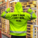 Hi-Vis-Hoodie-Green-Custom-Name-And-Logo-I-Don't-Know-I-Just-Work-Here-Safety-Workwear,-Hi-Vis-Shirts-Funny-6