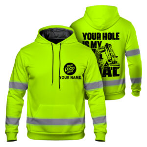 Hi Vis Hoodie Reflective Green Your Hole Is My Goal Custom Name Safety Workwear, Hi Vis Shirts Funny