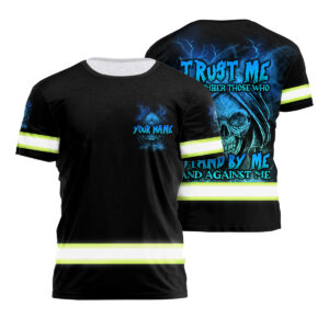 Hi Vis Shirt For Men Black Reflective Skull Trust Me I Remember Those Who Stand By Me And Against Me
