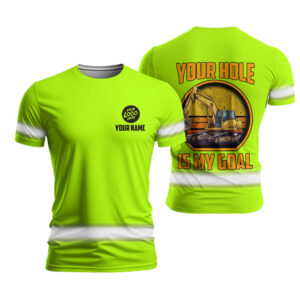 Funny Truckers Safety Shirt With “Your Hole Is My Goal” And Custom Name And Logo