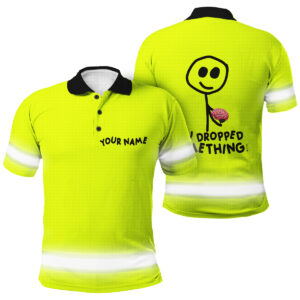 Bright Hi Vis Polo Shirt Featuring “You Dropped Something” And Custom Name