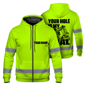 Hi Vis Zip Hoodie Reflective Green Your Hole Is My Goal Custom Name Safety Workwear, Hi Vis Shirts Funny