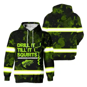 Hi Vis Hoodie Reflective Drill It Till It Squirts Ice Fishing Safety Workwear For Fishermen, Workers, Runners, Cyclists, Trucker, Operator, Patriotic